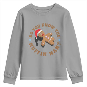 Christmas Gingerbread Youth Sweatshirt Funny Do You Know The Muffin Man TS11 Sport Gray Print Your Wear