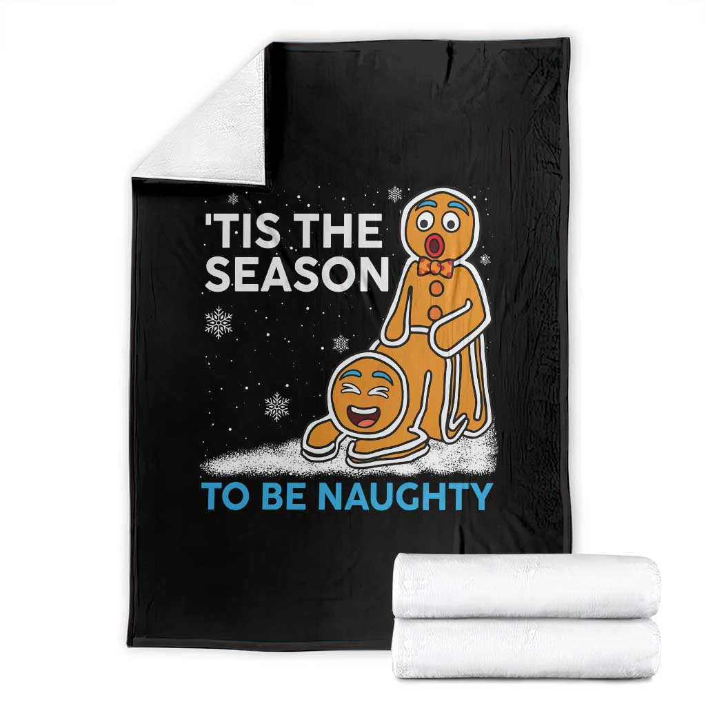 Funny Tis The Season To Be Naughty Dirty Christmas Throw Blanket Xmas Adult Humor TS11 Black Print Your Wear