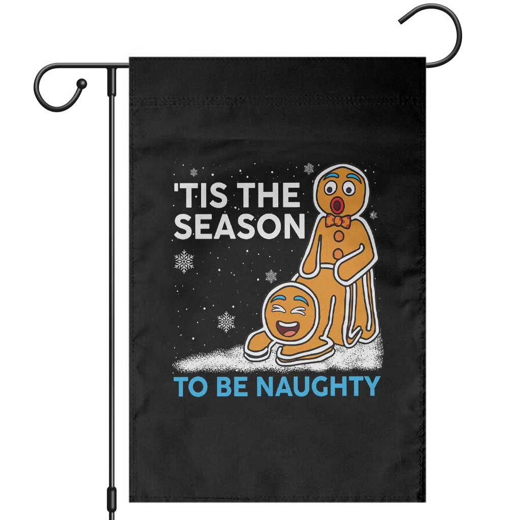 Funny Tis The Season To Be Naughty Dirty Christmas Garden Flag Xmas Adult Humor TS11 Black Print Your Wear