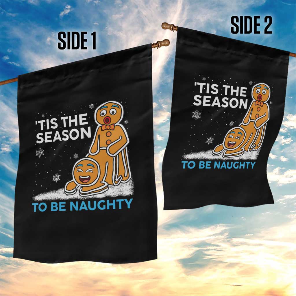 Funny Tis The Season To Be Naughty Dirty Christmas Garden Flag Xmas Adult Humor TS11 Print Your Wear
