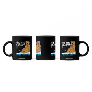 Funny Tis The Season To Be Naughty Dirty Christmas Coffee Mug Xmas Adult Humor TS11 Print Your Wear