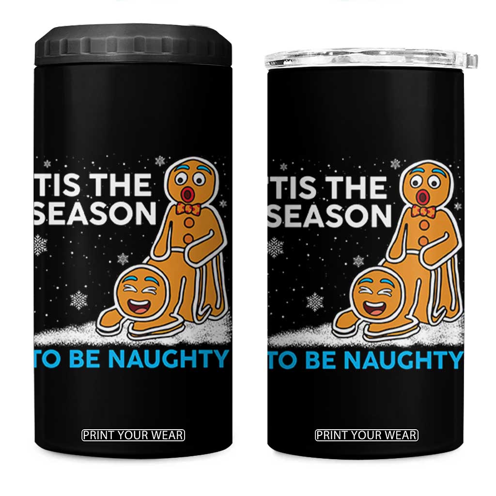 Funny Tis The Season To Be Naughty Dirty Christmas 4 in 1 Can Cooler Tumbler Xmas Adult Humor TS11 One Size: 16 oz Black Print Your Wear