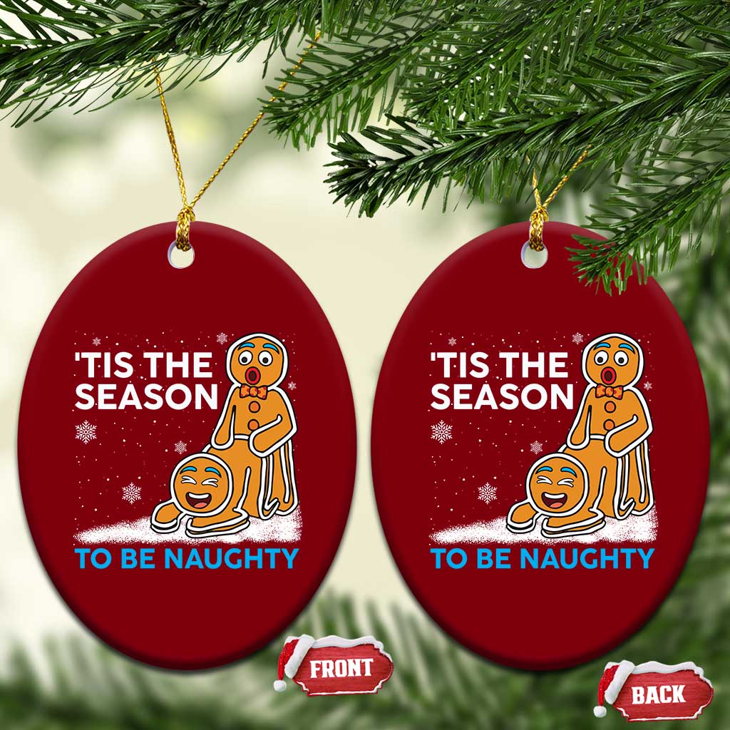 Funny Tis The Season To Be Naughty Dirty Christmas Ceramic Ornament Xmas Adult Humor TS11 Print Your Wear