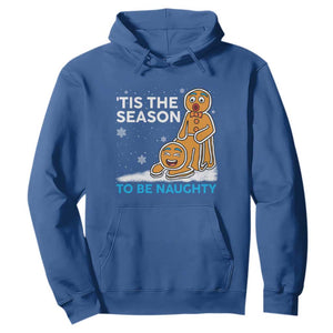Funny Tis The Season To Be Naughty Dirty Christmas Hoodie Xmas Adult Humor TS11 Royal Blue Print Your Wear