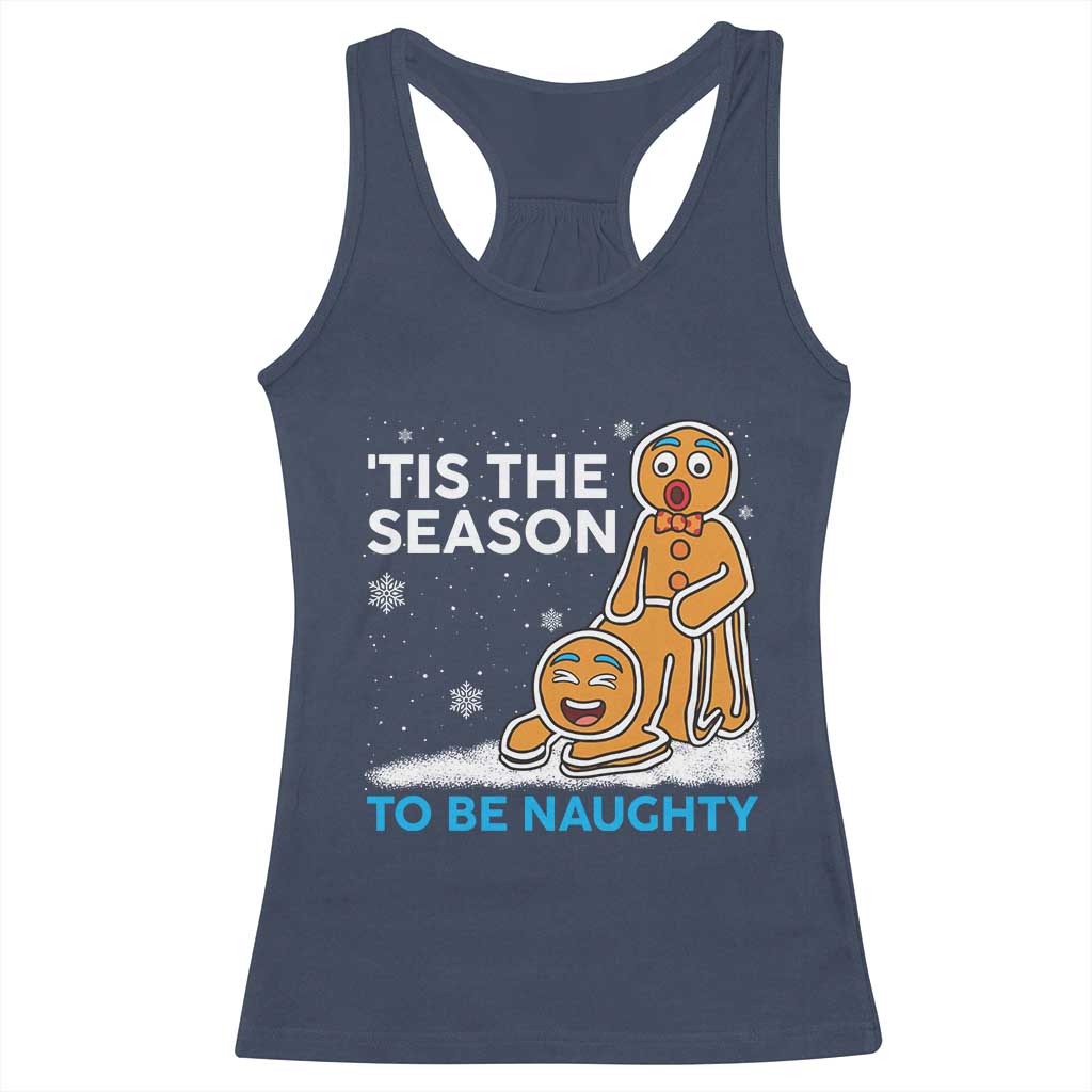 Funny Tis The Season To Be Naughty Dirty Christmas Racerback Tank Top Xmas Adult Humor TS11 Navy Print Your Wear