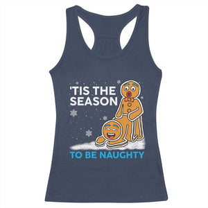Funny Tis The Season To Be Naughty Dirty Christmas Racerback Tank Top Xmas Adult Humor TS11 Navy Print Your Wear