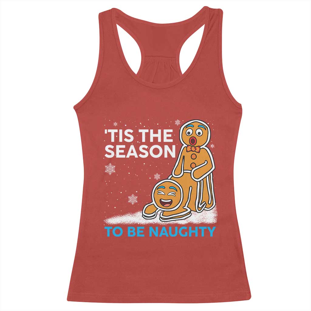 Funny Tis The Season To Be Naughty Dirty Christmas Racerback Tank Top Xmas Adult Humor TS11 Red Print Your Wear