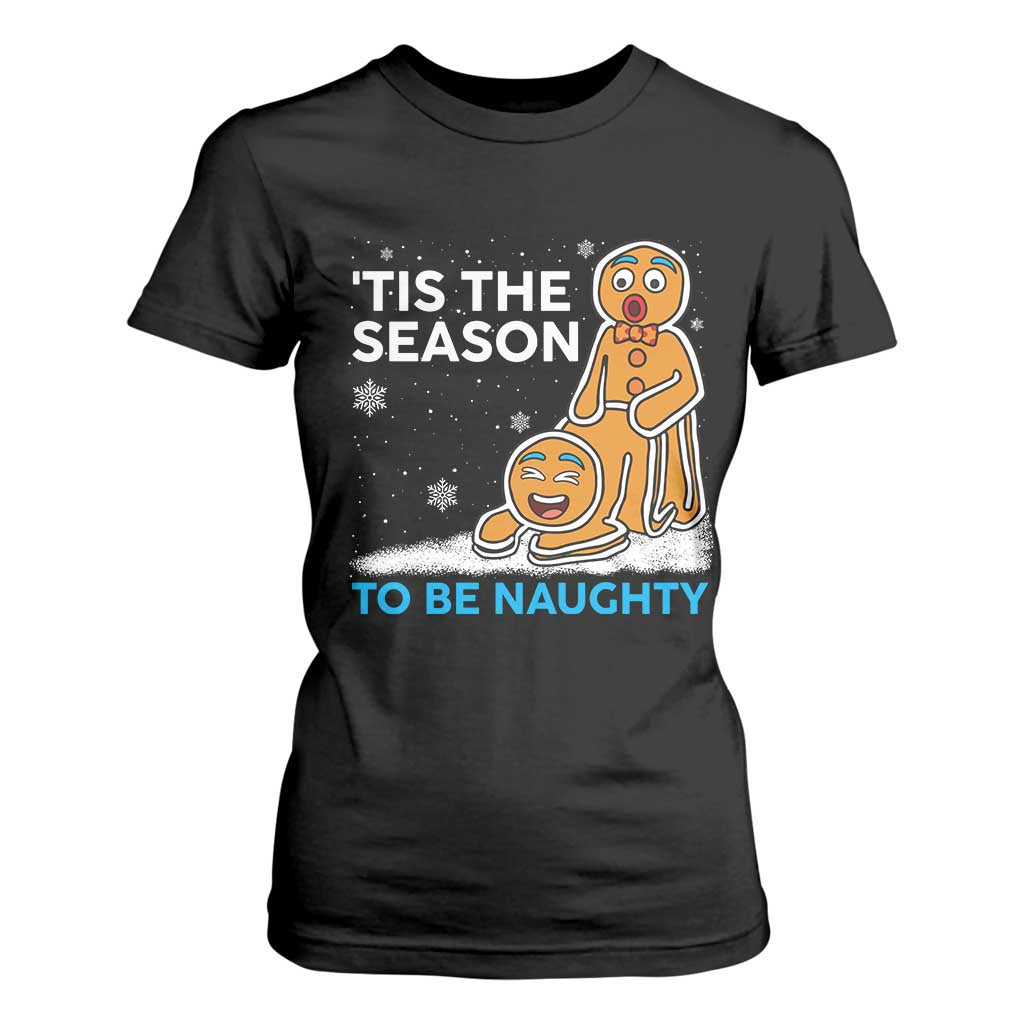 Funny Tis The Season To Be Naughty Dirty Christmas T Shirt For Women Xmas Adult Humor TS11 Black Print Your Wear