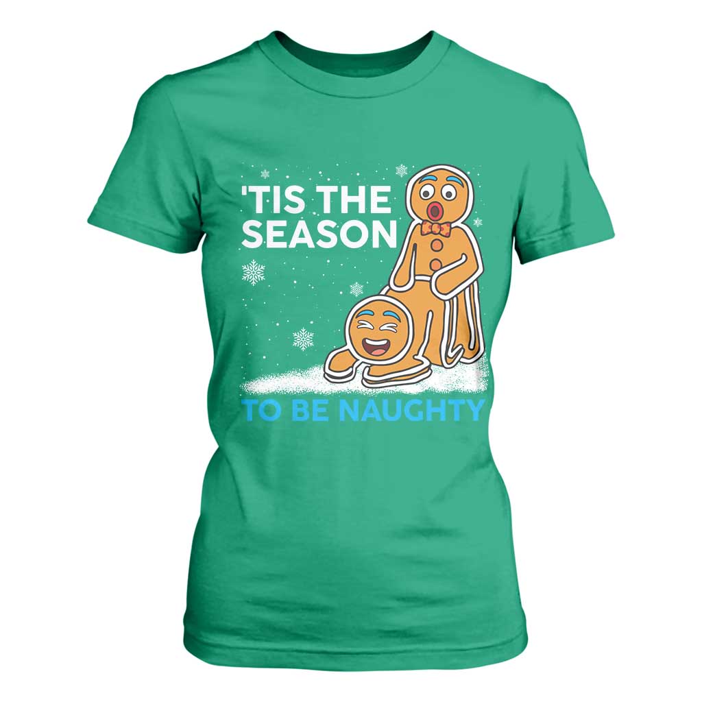 Funny Tis The Season To Be Naughty Dirty Christmas T Shirt For Women Xmas Adult Humor TS11 Irish Green Print Your Wear