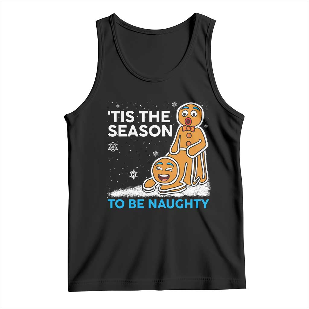 Funny Tis The Season To Be Naughty Dirty Christmas Tank Top Xmas Adult Humor TS11 Black Print Your Wear