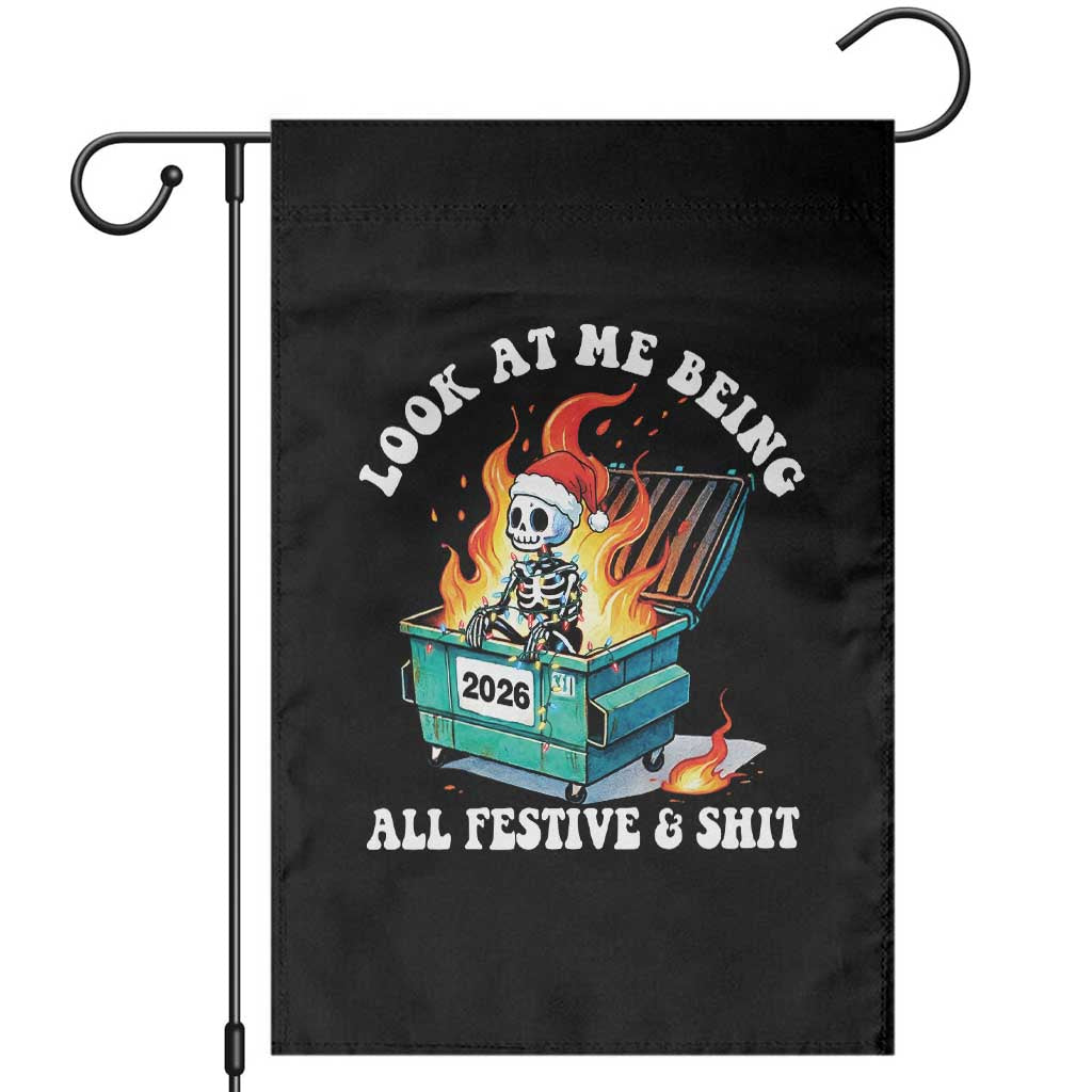 Funny Christmas Dumpster Fire Skeleton 2026 Garden Flag Look At Me Being All Festive And Shit TS11 Black Print Your Wear