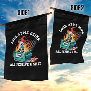 Funny Christmas Dumpster Fire Skeleton 2026 Garden Flag Look At Me Being All Festive And Shit TS11 Print Your Wear