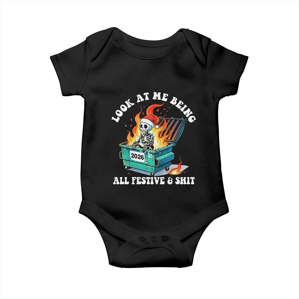 Funny Christmas Dumpster Fire Skeleton 2026 Baby Onesie Look At Me Being All Festive And Shit TS11 Black Print Your Wear