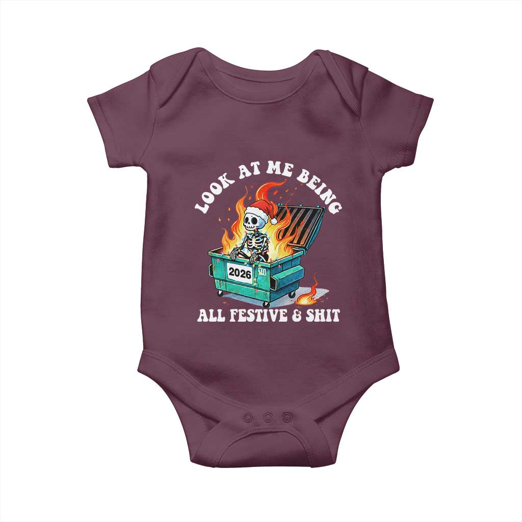 Funny Christmas Dumpster Fire Skeleton 2026 Baby Onesie Look At Me Being All Festive And Shit TS11 Maroon Print Your Wear