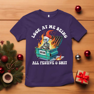 Funny Christmas Dumpster Fire Skeleton 2026 T Shirt Look At Me Being All Festive And Shit TS11 Purple Print Your Wear