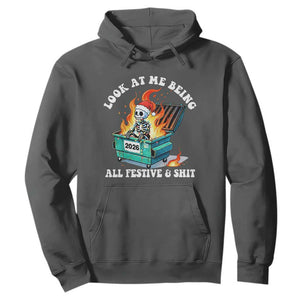 Funny Christmas Dumpster Fire Skeleton 2026 Hoodie Look At Me Being All Festive And Shit TS11 Dark Heather Print Your Wear