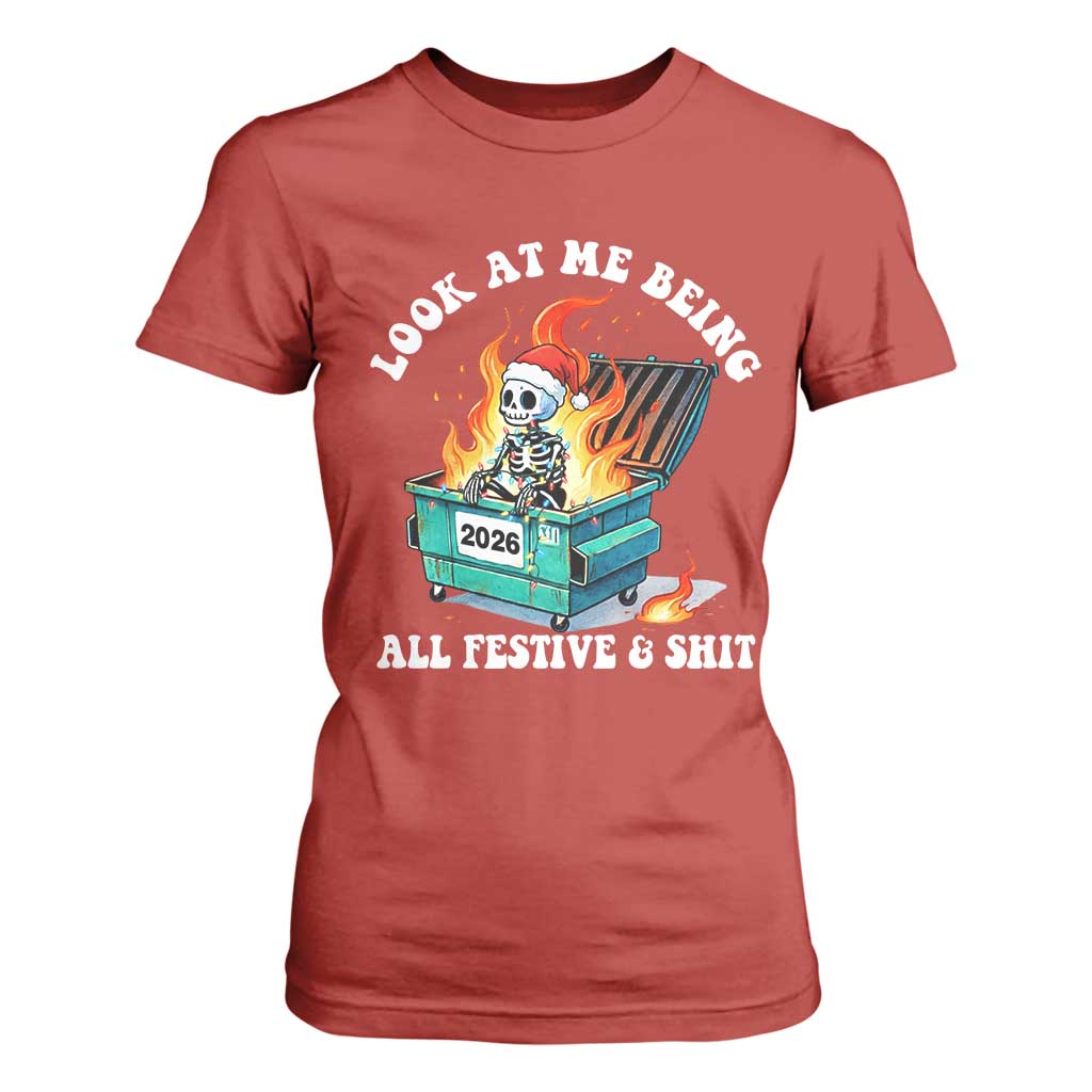 Funny Christmas Dumpster Fire Skeleton 2026 T Shirt For Women Look At Me Being All Festive And Shit TS11 Red Print Your Wear
