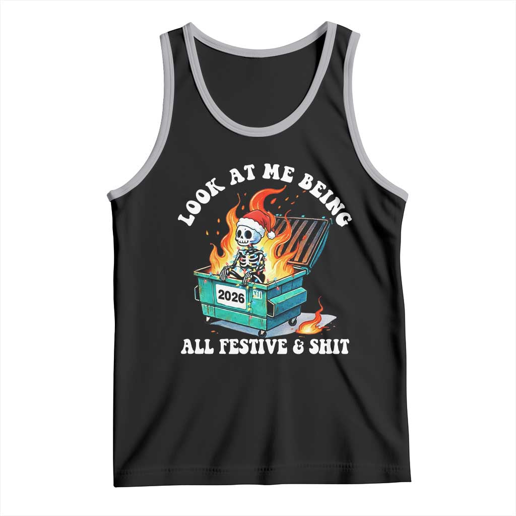 Funny Christmas Dumpster Fire Skeleton 2026 Tank Top Look At Me Being All Festive And Shit TS11 Black Athletic Heather Print Your Wear
