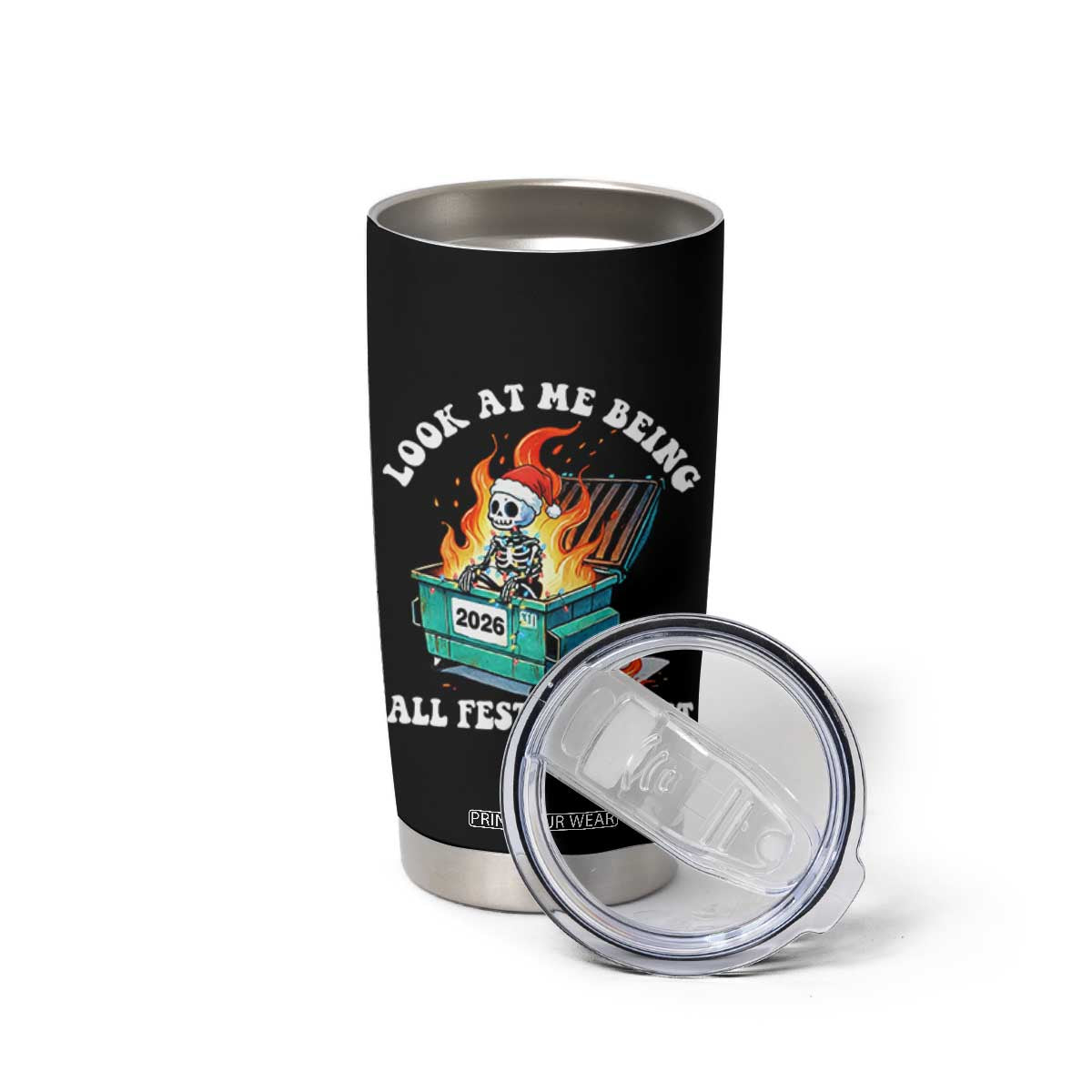 Funny Christmas Dumpster Fire Skeleton 2026 Tumbler Cup Look At Me Being All Festive And Shit TS11 Print Your Wear