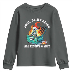 Funny Christmas Dumpster Fire Skeleton 2026 Youth Sweatshirt Look At Me Being All Festive And Shit TS11 Dark Heather Print Your Wear