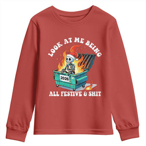 Funny Christmas Dumpster Fire Skeleton 2026 Youth Sweatshirt Look At Me Being All Festive And Shit TS11 Red Print Your Wear