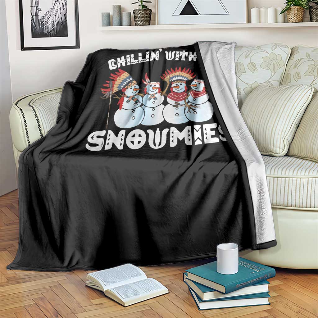 Funny Christmas Native American Throw Blanket Chillin' With My Snowmies Snowman Tribes TS11 Print Your Wear