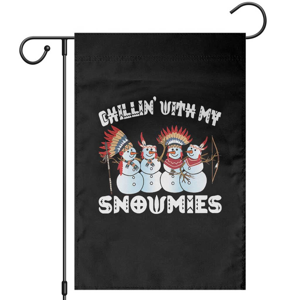 Funny Christmas Native American Garden Flag Chillin' With My Snowmies Snowman Tribes TS11 Black Print Your Wear
