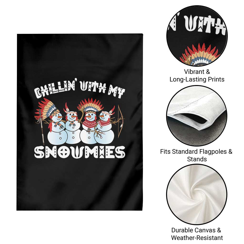 Funny Christmas Native American Garden Flag Chillin' With My Snowmies Snowman Tribes TS11 Print Your Wear