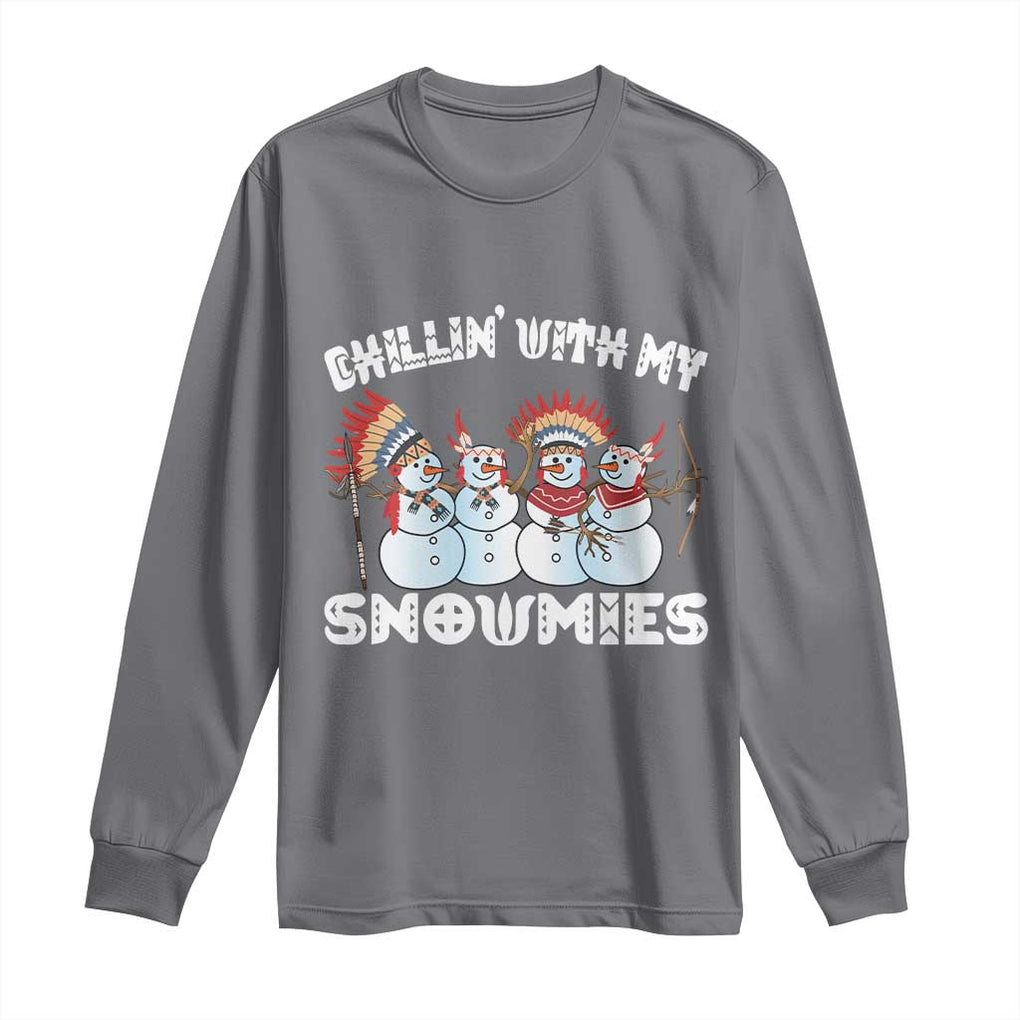Funny Christmas Native American Long Sleeve Shirt Chillin' With My Snowmies Snowman Tribes TS11 Charcoal Print Your Wear