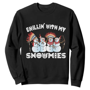 Funny Christmas Native American Sweatshirt Chillin' With My Snowmies Snowman Tribes TS11 Black Print Your Wear