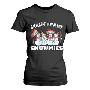 Funny Christmas Native American T Shirt For Women Chillin' With My Snowmies Snowman Tribes TS11 Black Print Your Wear