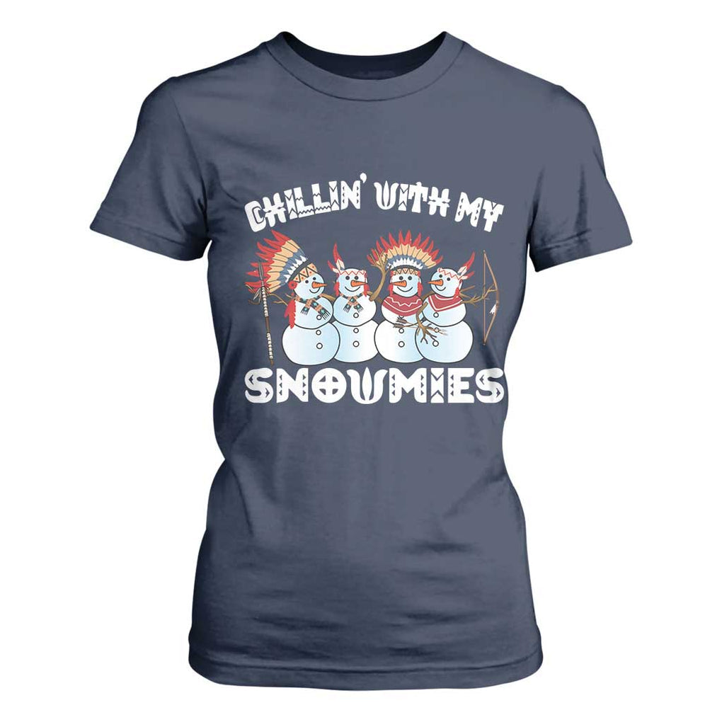 Funny Christmas Native American T Shirt For Women Chillin' With My Snowmies Snowman Tribes TS11 Navy Print Your Wear