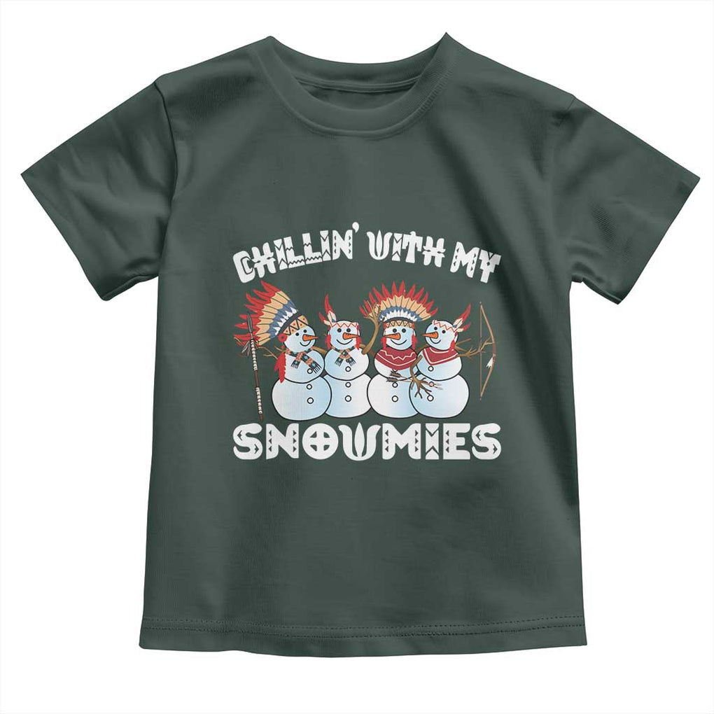 Funny Christmas Native American Toddler T Shirt Chillin' With My Snowmies Snowman Tribes TS11 Dark Forest Green Print Your Wear