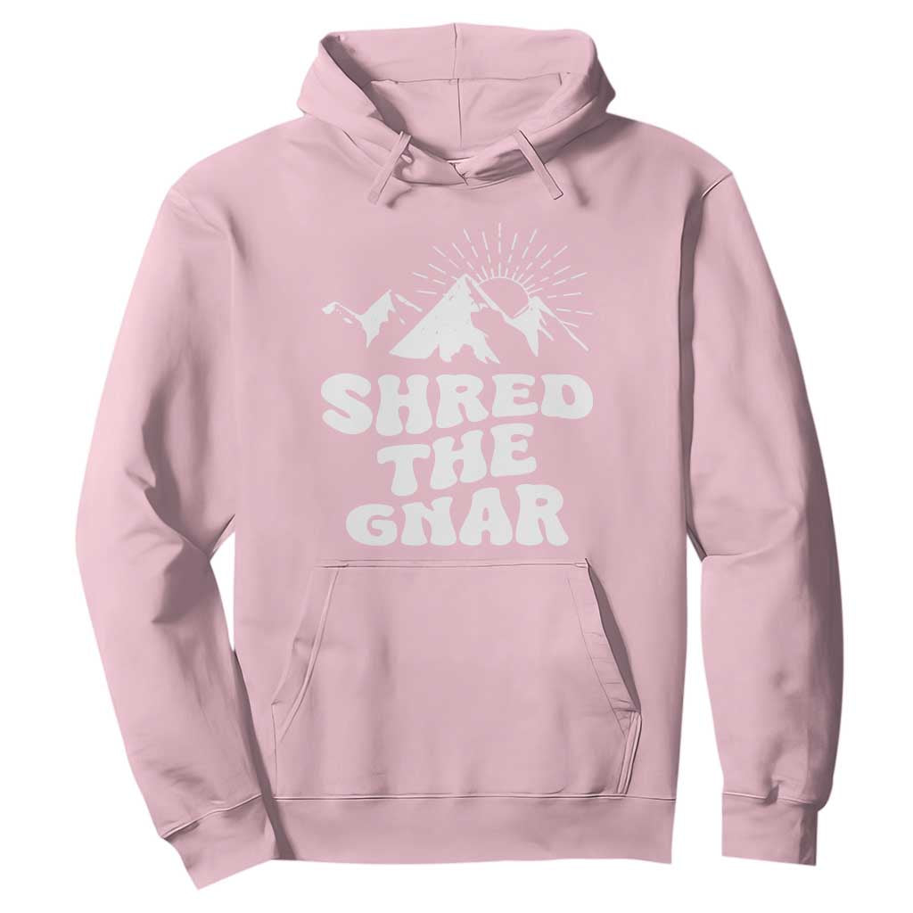 Funny Shred The Gnar Hoodie Snowboarding Mountain Winter Sport TS11 Light Pink Print Your Wear