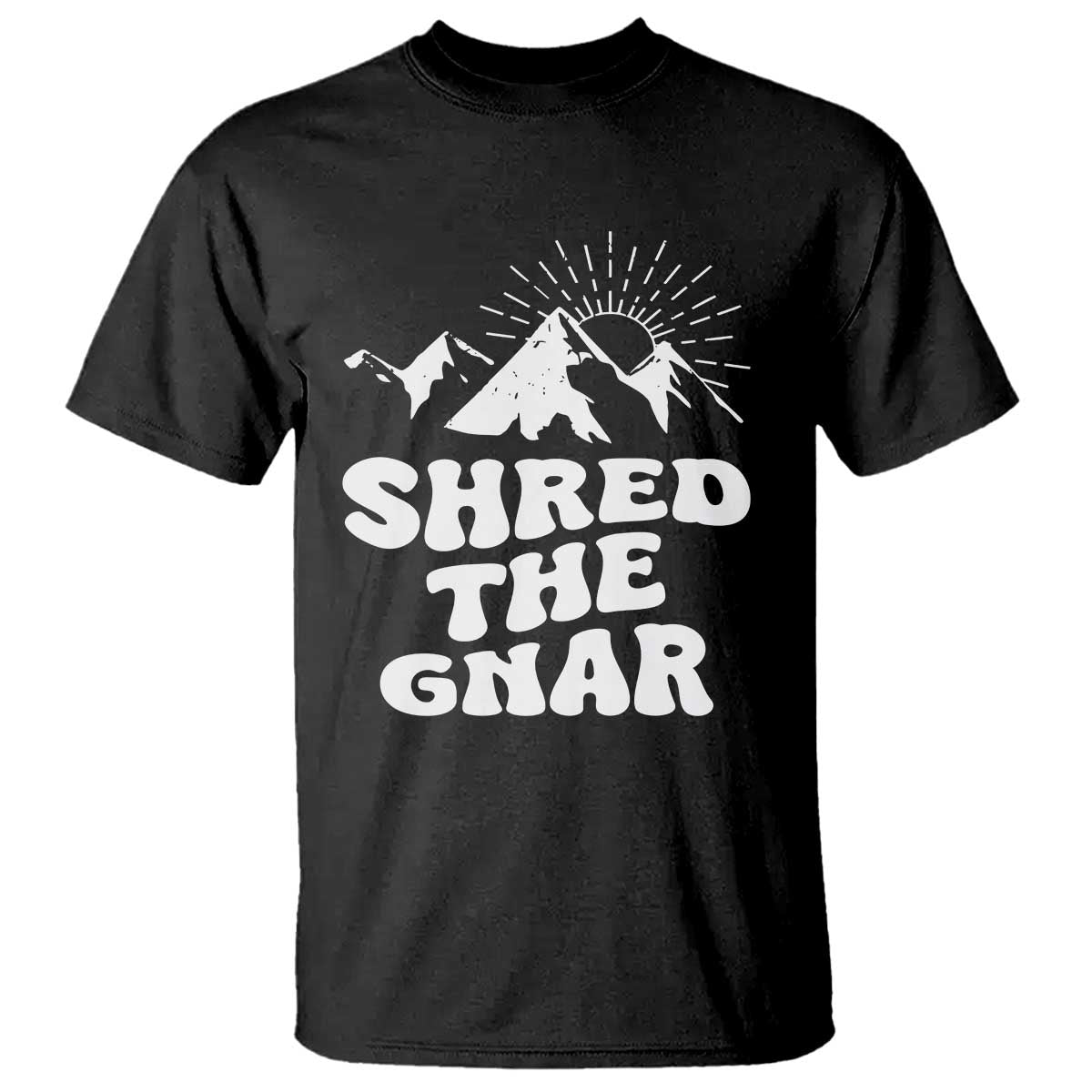 Funny Shred The Gnar T Shirt Snowboarding Mountain Winter Sport TS11 Black Print Your Wear