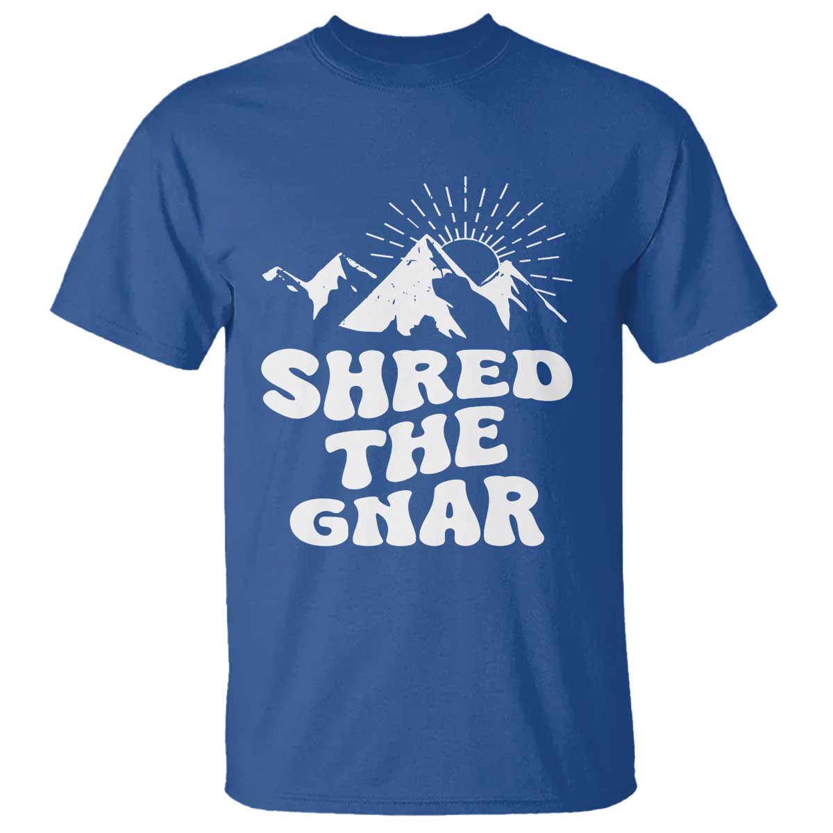 Funny Shred The Gnar T Shirt Snowboarding Mountain Winter Sport TS11 Royal Blue Print Your Wear
