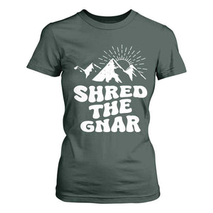 Funny Shred The Gnar T Shirt For Women Snowboarding Mountain Winter Sport TS11 Dark Forest Green Print Your Wear