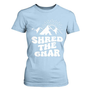 Funny Shred The Gnar T Shirt For Women Snowboarding Mountain Winter Sport TS11 Light Blue Print Your Wear