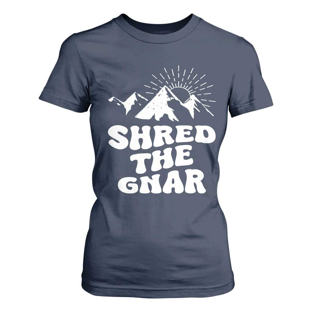 Funny Shred The Gnar T Shirt For Women Snowboarding Mountain Winter Sport TS11 Navy Print Your Wear