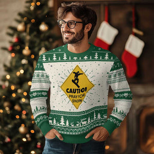 Funny Snowboarding Ugly Christmas Sweater Caution Pray For Snow Snowboard TS11 Green Print Your Wear