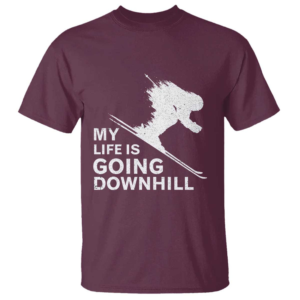 Funny Skiing T Shirt My Life Is Going Downhill Skier TS11 Maroon Print Your Wear
