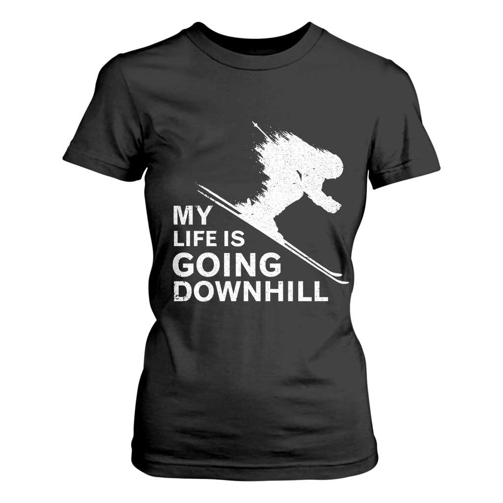 Funny Skiing T Shirt For Women My Life Is Going Downhill Skier TS11 Black Print Your Wear