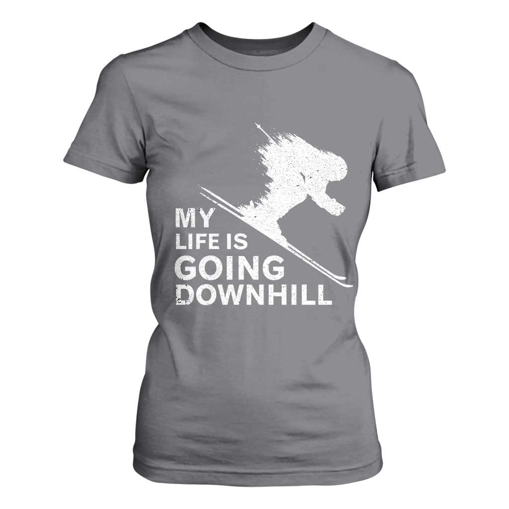 Funny Skiing T Shirt For Women My Life Is Going Downhill Skier TS11 Charcoal Print Your Wear