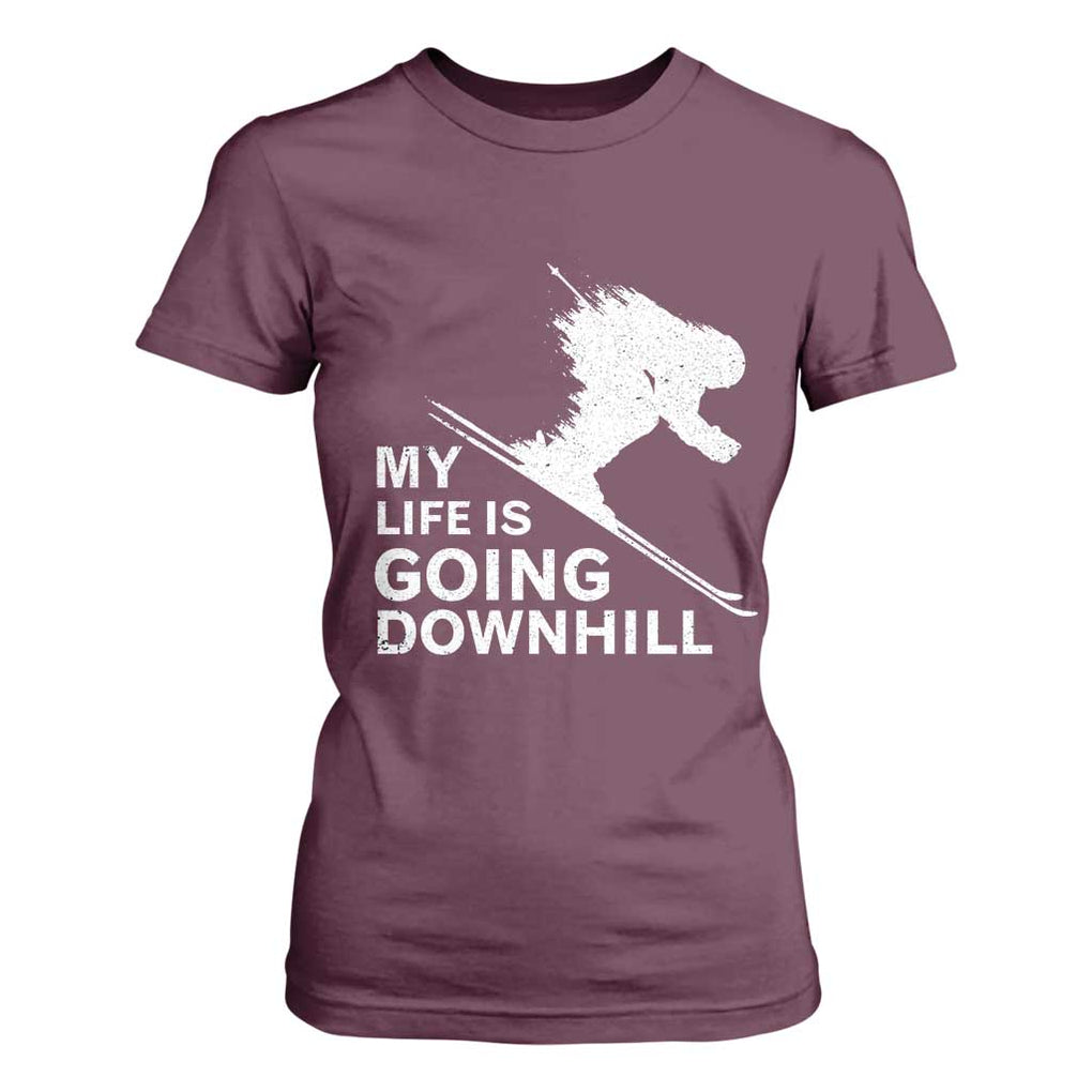Funny Skiing T Shirt For Women My Life Is Going Downhill Skier TS11 Maroon Print Your Wear