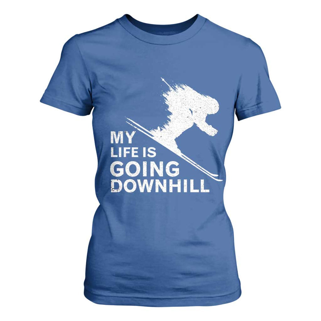 Funny Skiing T Shirt For Women My Life Is Going Downhill Skier TS11 Royal Blue Print Your Wear