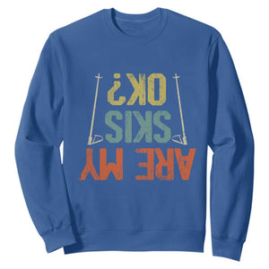 Funny Skiing Sweatshirt Are My Skis Ok Winter Sport Downhill Skier TS11 Royal Blue Print Your Wear