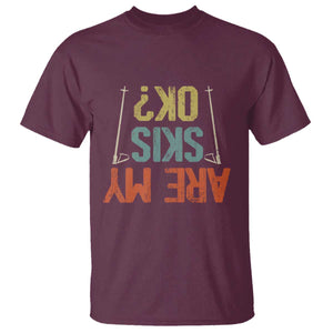 Funny Skiing T Shirt Are My Skis Ok Winter Sport Downhill Skier TS11 Maroon Print Your Wear
