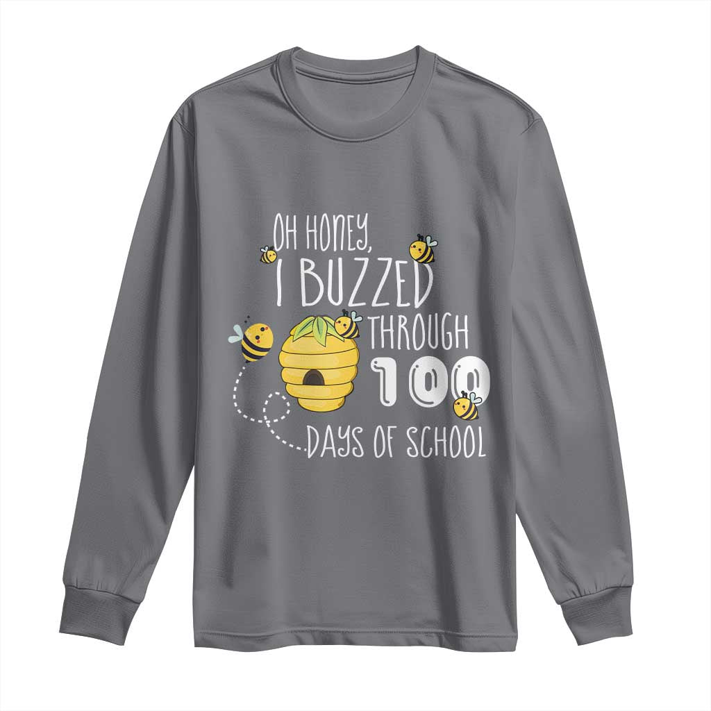 Funny 100th Day Of School Bee Long Sleeve Shirt Oh Honey I Buzzed Through 100 Days Of School TS11 Charcoal Print Your Wear