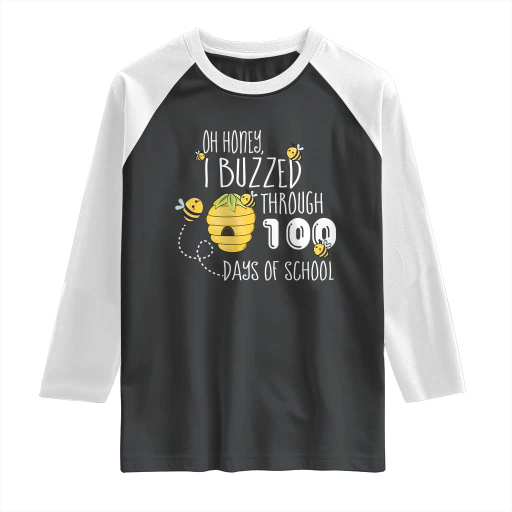 Funny 100th Day Of School Bee Raglan Shirt Oh Honey I Buzzed Through 100 Days Of School TS11 Black White Print Your Wear