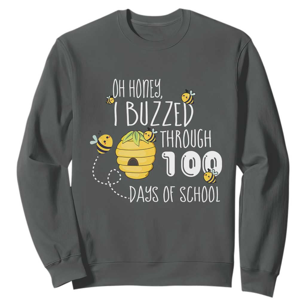 Funny 100th Day Of School Bee Sweatshirt Oh Honey I Buzzed Through 100 Days Of School TS11 Dark Heather Print Your Wear